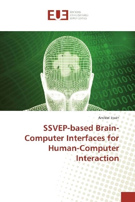 SSVEP-based Brain-Computer Interfaces for Human-Computer Interaction (Paperback)