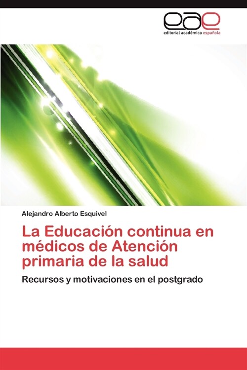 La Educacion continua en medicos de Atencion primaria de la salud (Paperback)