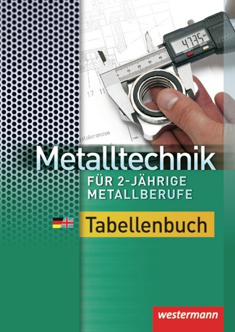 Metalltechnik fur 2-jahrige Metallberufe, Tabellenbuch (Hardcover)