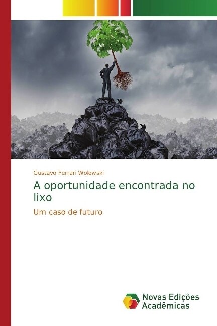 A oportunidade encontrada no lixo (Paperback)