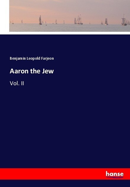 Aaron the Jew: Vol. II (Paperback)