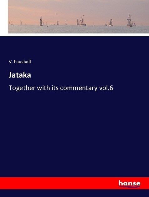 Jataka: Together with its commentary vol.6 (Paperback)