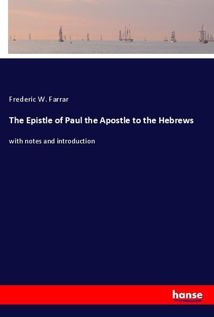 The Epistle of Paul the Apostle to the Hebrews (Paperback)