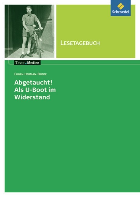 Eugen Herman-Friede Abgetaucht! Als U-Boot im Widerstand, Lesetagebuch (Pamphlet)