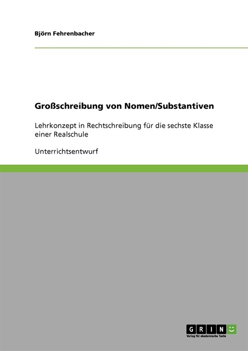 Zur Groß- und Kleinschreibung von Nomen. Ein Lehrkonzept in Rechtschreibung (Paperback)