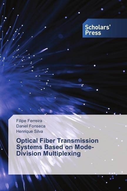 Optical Fiber Transmission Systems Based on Mode-Division Multiplexing (Paperback)