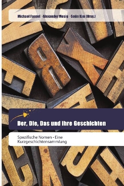 Der, Die, Das und ihre Geschichten (Paperback)