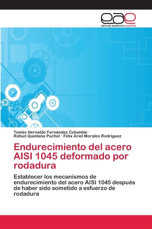 Endurecimiento del acero AISI 1045 deformado por rodadura (Paperback)