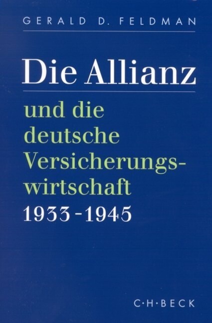 Die Allianz und die deutsche Versicherungswirtschaft 1933-1945 (Hardcover)