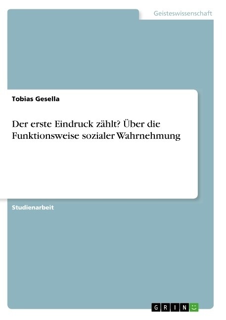 Der erste Eindruck z?lt? ?er die Funktionsweise sozialer Wahrnehmung (Paperback)