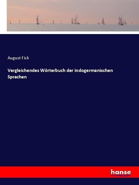 Vergleichendes W?terbuch der indogermanischen Sprachen (Paperback)
