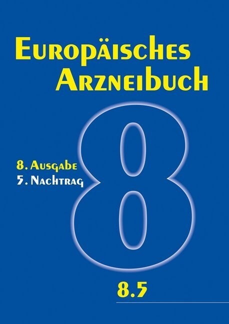 Europaisches Arzneibuch DVD-ROM 8. Ausgabe, Grundwerk 2014 (Ph. Eur. 8.0) inkl. 1. bis 5. Nachtrag (Ph. Eur. 8.1 bis 8.5) , 1 DVD-ROM zur Fortsetzung (DVD-ROM)