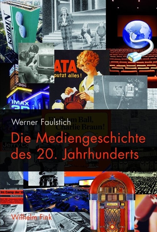 Die Mediengeschichte des 20. Jahrhunderts (Hardcover)