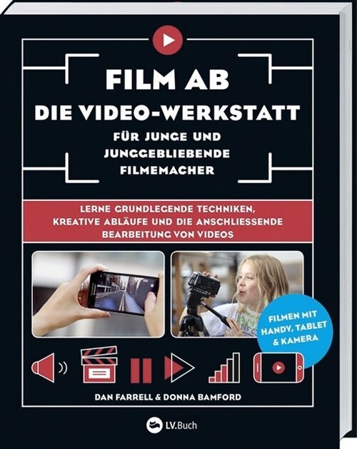 Film ab - Die Video-Werkstatt fur junge und junggebliebene Filmemacher (Paperback)