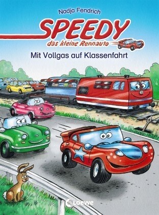 Speedy, das kleine Rennauto - Mit Vollgas auf Klassenfahrt (Hardcover)