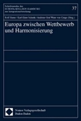 Europa zwischen Wettbewerb und Harmonisierung (Paperback)