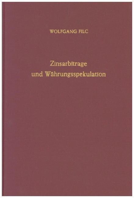 Zinsarbitrage Und Wahrungsspekulation (Hardcover)