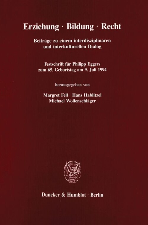 Erziehung - Bildung - Recht: Beitrage Zu Einem Interdisziplinaren Und Interkulturellen Dialog. Festschrift Fur Philipp Eggers Zum 65. Geburtstag Am (Paperback)