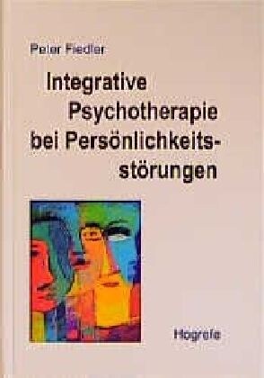 Integrative Psychotherapie bei Personlichkeitsstorungen (Hardcover)