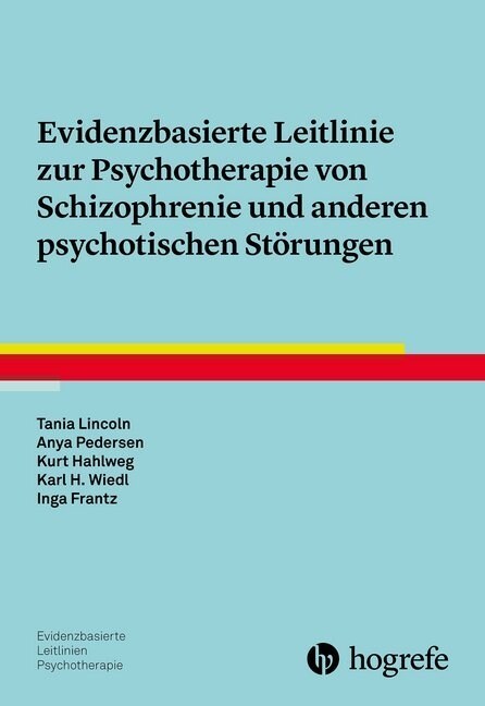 Evidenzbasierte Leitlinie zur Psychotherapie von Schizophrenie und anderen psychotischen Storungen (Paperback)