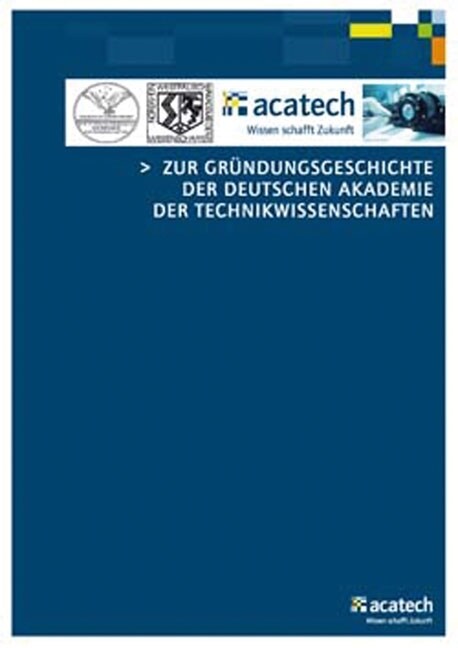 Zur Grundungsgeschichte der Deutschen Akademie der Technikwissenschaften. (Paperback)