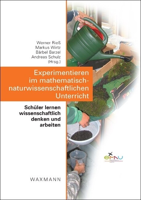 Experimentieren im mathematisch-naturwissenschaftlichen Unterricht: Sch?er lernen wissenschaftlich denken und arbeiten (Paperback)