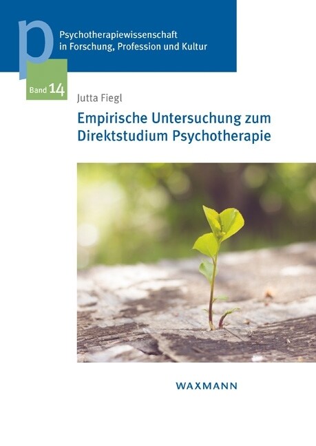 Empirische Untersuchung zum Direktstudium Psychotherapie (Paperback)