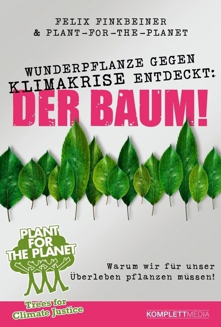 Wunderpflanze gegen Klimakrise entdeckt: Der Baum! (Paperback)