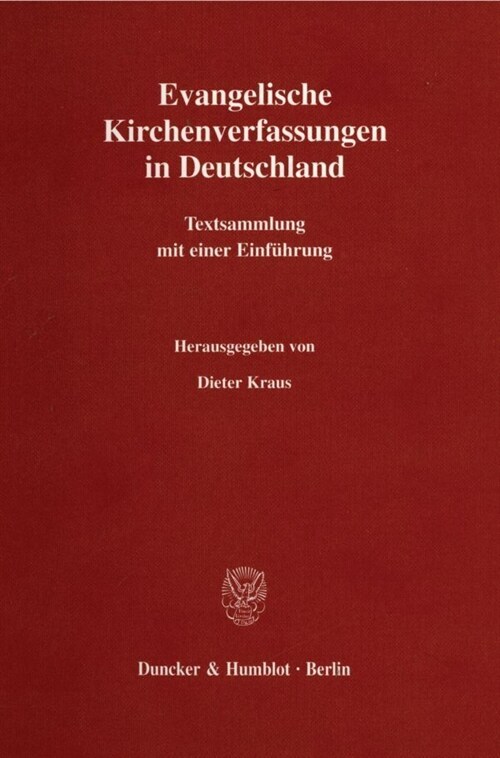 Evangelische Kirchenverfassungen in Deutschland: Textsammlung Mit Einer Einfuhrung (Hardcover)