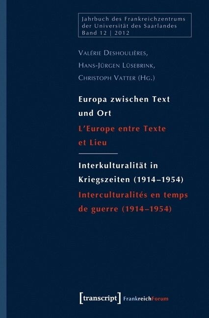 Europa zwischen Text und Ort / Interkulturalitat in Kriegszeiten (1914-1954) (Paperback)