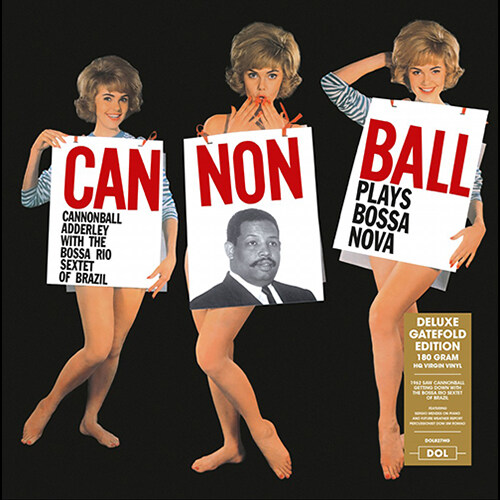 [수입] Cannonball Adderley - Cannonball Plays Bossa Nova [Deluxe Gatefold Edition] [180g LP]