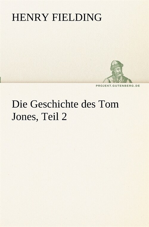 Die Geschichte des Tom Jones, Teil 2 (Paperback)