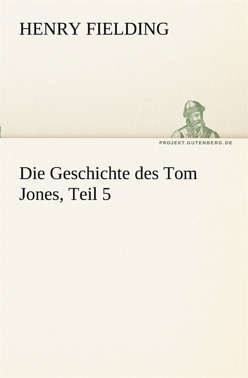 Die Geschichte des Tom Jones, Teil 5 (Paperback)