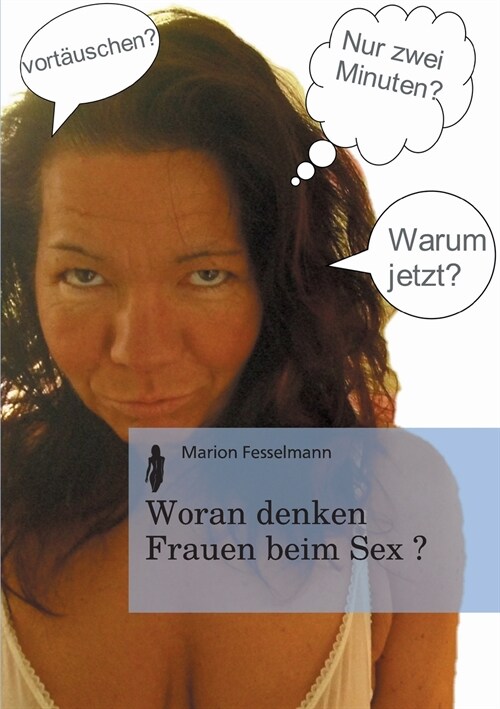 Woran denken Frauen beim Sex？ (Paperback)