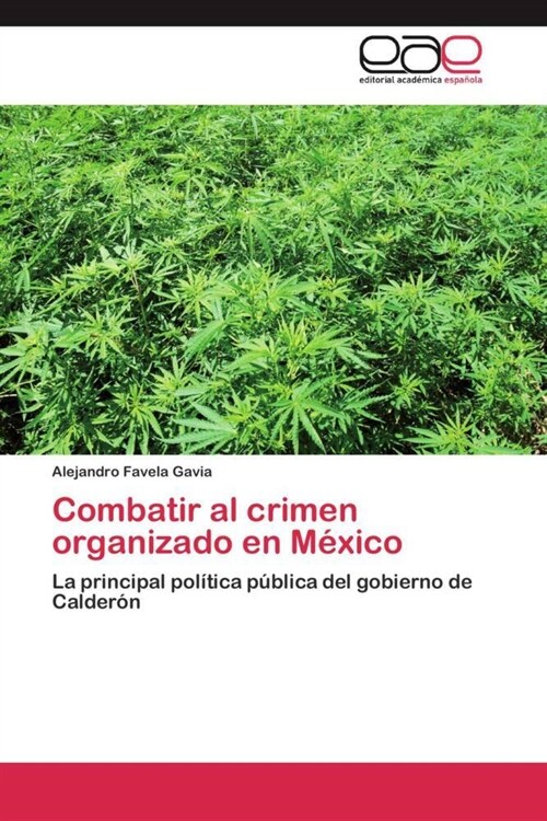 Combatir al crimen organizado en Mexico (Paperback)