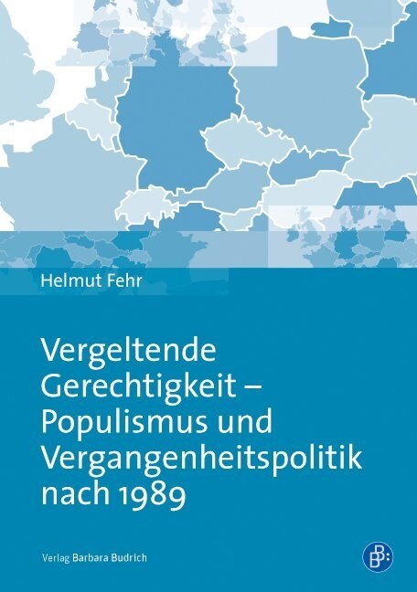 Vergeltende Gerechtigkeit - Populismus und Vergangenheitspolitik nach 1989 (Paperback)