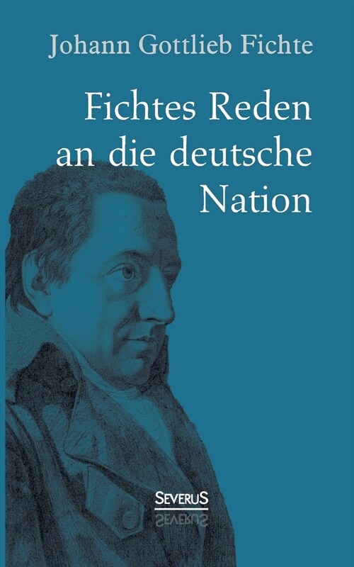 Johann Gottlieb Fichte: Fichtes Reden an die deutsche Nation (Paperback)