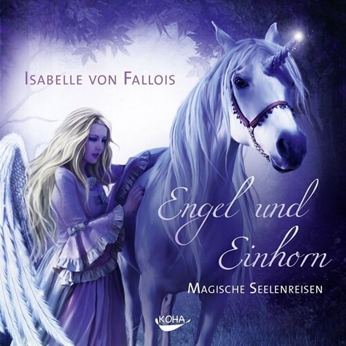 Engel und Einhorn, 2 Audio-CDs (CD-Audio)