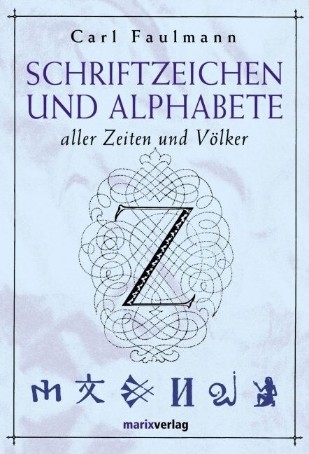 Schriftzeichen und Alphabete aller Zeiten und Volker (Hardcover)