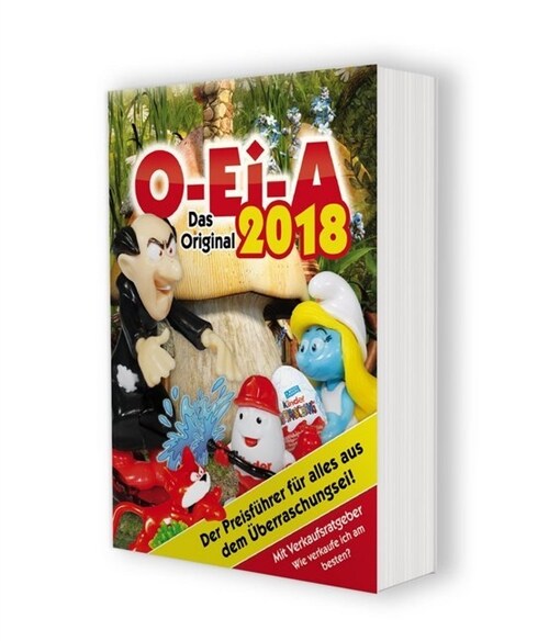 O-Ei-A 2018 - Das Original - Der Preisfuhrer fur alles aus dem Uberraschungsei! (Paperback)