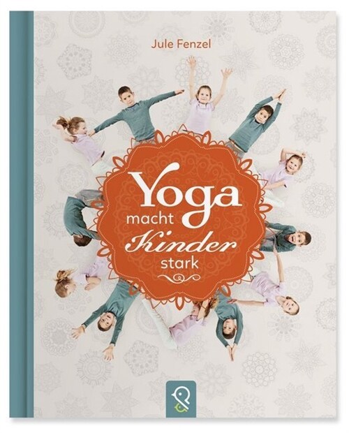 Yoga macht Kinder stark (Hardcover)