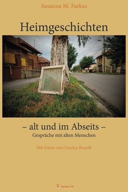 Heimgeschichten - alt und im Abseits - (Paperback)