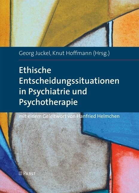 Ethische Entscheidungssituationen in Psychiatrie und Psychotherapie (Hardcover)