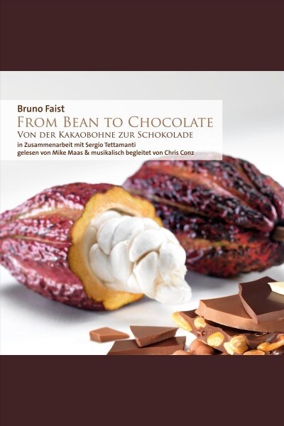From Bean To Chocolate - Von der Kakaobohne zur Schokolade, 1 Audio-CD (CD-Audio)