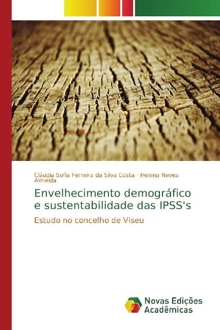 Envelhecimento demogr?ico e sustentabilidade das IPSSs (Paperback)