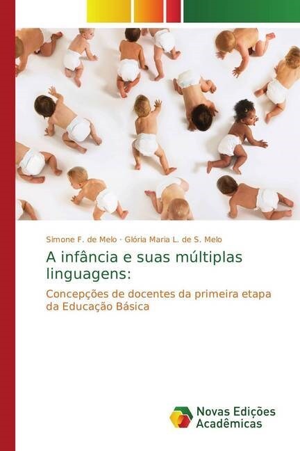 A inf?cia e suas m?tiplas linguagens (Paperback)