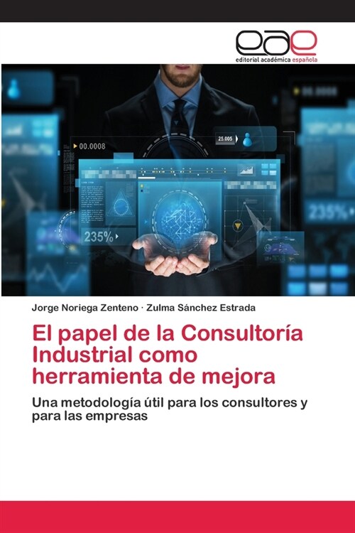 El papel de la Consultor? Industrial como herramienta de mejora (Paperback)