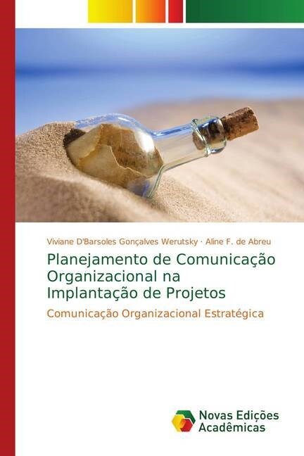 Planejamento de Comunica豫o Organizacional na Implanta豫o de Projetos (Paperback)