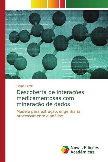 Descoberta de intera寤es medicamentosas com minera豫o de dados (Paperback)