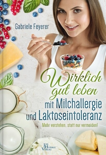 Wirklich gut leben mit Milchallergie und Laktoseintoleranz (Hardcover)